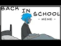 Download Lagu BACK IN SCHOOL || Meme