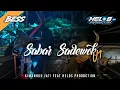 Download Lagu DJ BANTENGAN SABAR ( SADEWOK ) ‼️ DUH SAYANG NGAPUNTEN E SAKESTU FEAT HELOSPRODUCTION