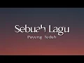 Sebuah Lagu - Payung Teduh ( Lirik Lagu )