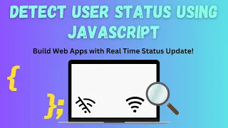 How to Detect User Status Using JavaScript