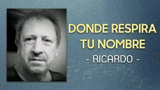donde respira tu nombre ricardo baladas rom nticas
