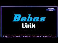 Download Lagu BEBAS ( LIRIK ) - TASYA ROSMALA