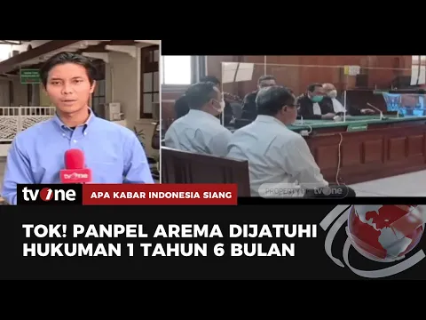 Ketua Panpel Arema Dijatuhi Hukuman 1 Tahun 6 Bulan Penjara