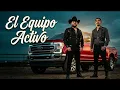 Luis R Conriquez, Neton Vega - El Equipo Activo (Official Video)