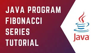 Java Program Fibonacci Series Core Java Tutorial Java Java for Beginners