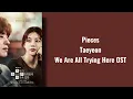 Pieces-Taeyeon-We Are All Trying Here OST -Lirik terjemahan 