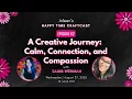 Download Lagu A Creative Journey: Calm, Connection, and Compassion with Samm Wehman  – Happy Time Craftcast 62