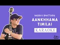 Lagu Aankhama Timilai - Nepali Karaoke - Creative Brothers