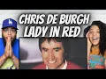 Lagu HIS VOICE!| FIRST TIME HEARING Chris De Burgh -  Lady In Red REACTION