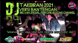 Download DJ TAKBIRAN 2021 VERSI BANTENGAN SPESIAL PERFOME BOSSAKI CHANNEL FEAT 69 PROJECT MP3