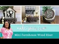 DIY Wood RIser Farmhouse Tiered Tray Decor DIY DIY Farmhouse Pedastal Stand