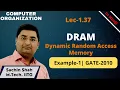L1 37 GATE-2010 Dynamic Random Access DRAM example