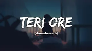Download Teri Ore(slowed+reverb)song | Rahat Fateh Ali Khan\u0026Shreya Goshal | Mnsukoon || MP3