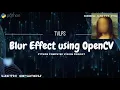 Blur Effect using OpenCV Real-Time Face Detection
