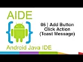 06 Add Button Click Action Toast Message in AIDE Android Development Tutorial