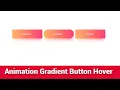 Awesome Animation Gradient Button Hover Effect Using HTML CSS -
