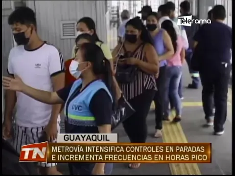 Metrovía intensifica controles en paradas e incrementa frecuencia en horas pico