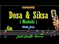 Download Lagu Dosa Dan Siksa (Karaoke) Mashabi Nada Pria/ Cowok/ Male key Gm Dangdut Original