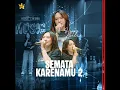 Semata Karenamu 2
