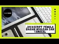 tutorial javascript untuk pemula tipe data bagian boolean dan tanggal