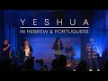 Download Lagu Yeshua - Official Hebrew/Portuguese version with Fernandinho, Bianca Azevedo and Maoz Israel Music