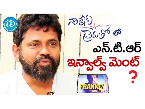 Download MP3 Sukumar About Jr NTR's Involvement In Nannaku Prematho Movie || Frankly With TNR || Talking Movies