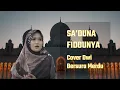 Download Lagu SA'DUNA FIDDUNYA LIRIK VERSI BANJARI COVER DWI MUHASABATUL QOLBI