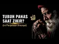 Lagu MENAKJUBKAN! TUBUH MENJADI PANAS SAAT ZIKIR | INILAH RAHASIA SUHU BATIN YANG JARANG DIKETAHUI