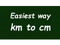 Convert Km to cm kilometer to centimeter with Example