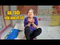 Lagu 554. 66 Tuổi Vẫn Đi Bán Vé Số, Khi Ngã Bệnh Chỉ Biết Cầu Trời Phật