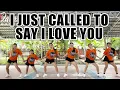 Lagu I JUST CALLED TO SAY I LOVE YOU | DJ JIF Remix | Dance Workout | Danza Carol Angels/Siblings