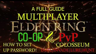 FULL MULTIPLAYER GUIDE - ELDEN RING SET PASSWORD CO-OP PvP COLOSSEUM INVADERS HUNTERS