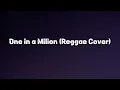 Monair B - One in a Milion (Reggae Cover) (Lyrics) || Olivia Dean, Ahmad, NIKI