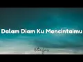 Lagu Stings - Dalam diam ku mencintaimu (Lyrics)