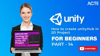 UNITY 3D Optimizing Your 2D Game Development Workflow with Unity Hub Part - 14