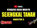 Download Lagu KARAOKE SEJENGKAL TANAH - NADA WANITA || MANSYUR S