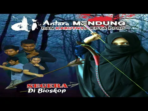 Official Trailer 'Di Antara Mendung dan Kabutnya Kota Poso'
