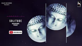 Download Solitude | Buddha Bar Chillout - Buddha Music | Lounge music | Relax Music | Dj Blaze MP3