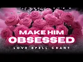 Make Him Obsessed Love Spell That Works Immediately Powerful Chant for Fast Results