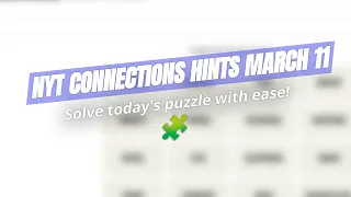 NYT Connections Hints for March 11