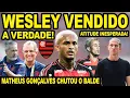 Download Lagu FLAMENGO VENDEU WESLEY? A VERDADE! JOSÉ BOTO RECEBEU COBRANÇA DE BAP NO MENGÃO! MATHEUS GONÇALVES E+