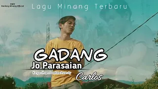 Download Lagu Minang Terbaru 2022 | Carlos - GADANG JO PARASAIAN [Lirik Lagu Minang] MP3