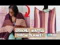 Cozy Crochet Waffle Stitch CHUNKY BLANKET Beginner Textured Throw Free Pattern DIY Tutorial