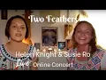 Download Lagu Facebook Live Susie Ro \u0026 Helen Knight 'Two Feathers' Concert