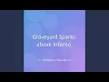 Download Lagu Graveyard Sparks above Inferno