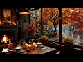 Lagu Rainy Autumn Street Café Jazz 🌧️ Ontspannende piano met gezellige open haard sfeer voor werk