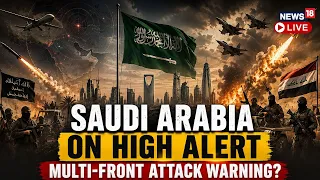 SAUDI ARABIA ON HIGH ALERT Multi-Front Attack Warning From Houthis Iraq Militias LIVE