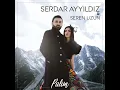 Pulim - Serdar Ayyıldız & Seren Uzun