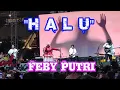 Lagu Feby Putri - Halu (Live at Sarinah Thamrin, Malam Tutup Tahun 2024)