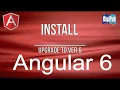How to install Angular6 or upgrade to Angular6